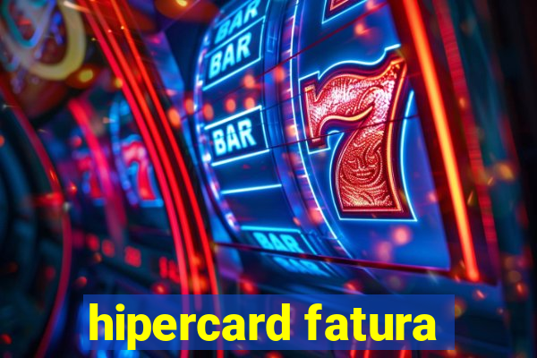 hipercard fatura