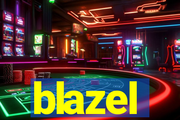 blazel