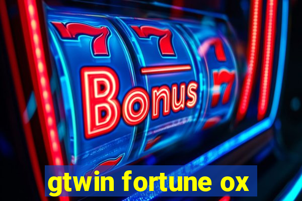 gtwin fortune ox