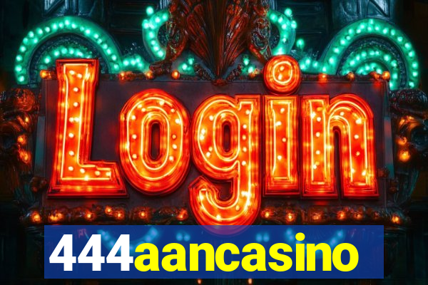 444aancasino