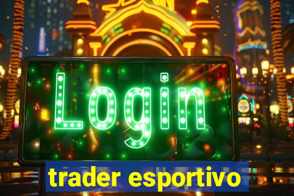 trader esportivo