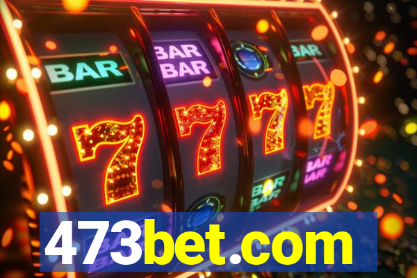 473bet.com