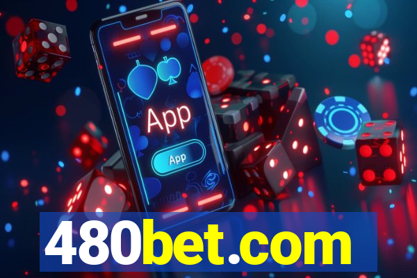 480bet.com