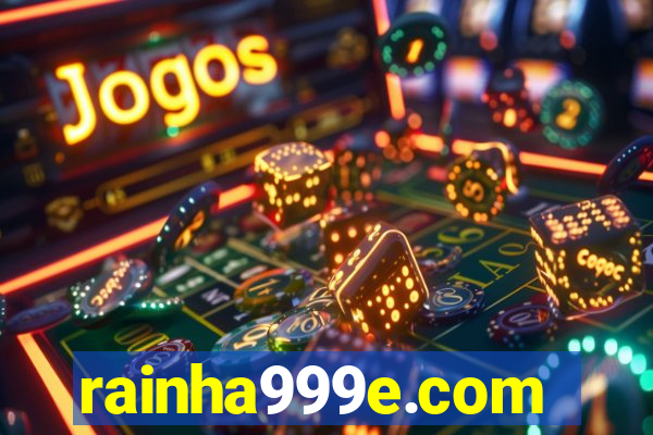 rainha999e.com