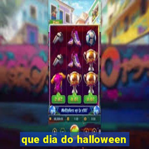 que dia do halloween