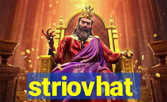 striovhat