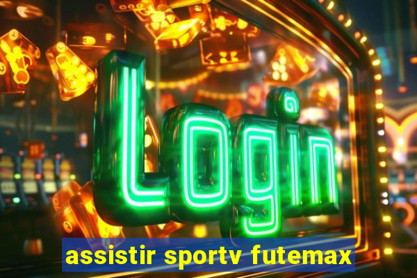 assistir sportv futemax