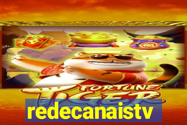 redecanaistv