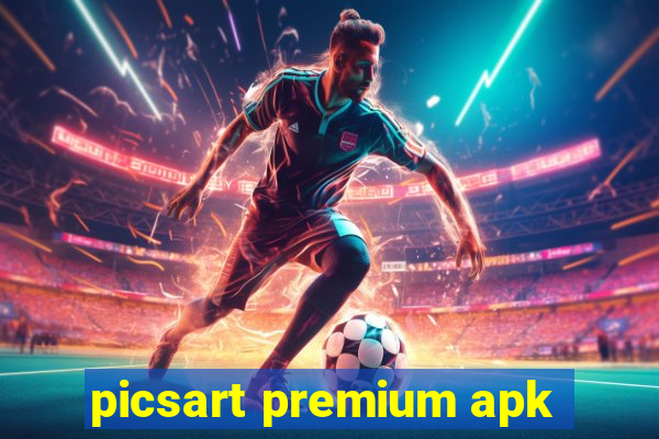 picsart premium apk