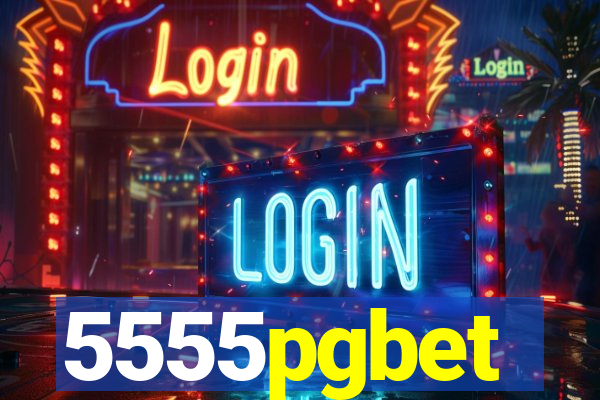 5555pgbet