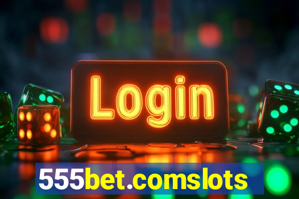 555bet.comslots