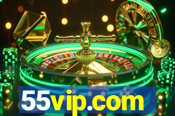 55vip.com