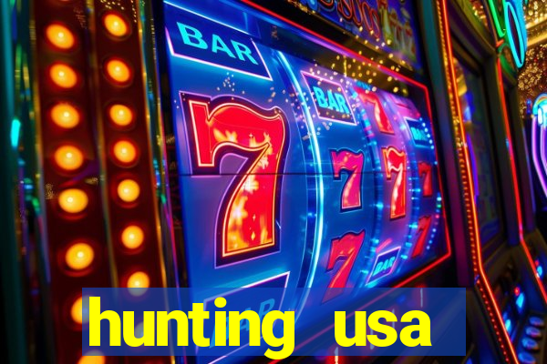 hunting usa dinheiro infinito