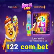 t22 com bet