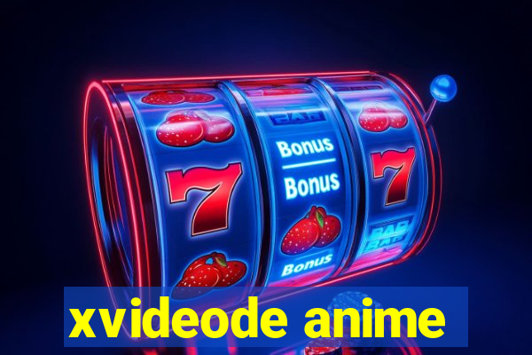 xvideode anime