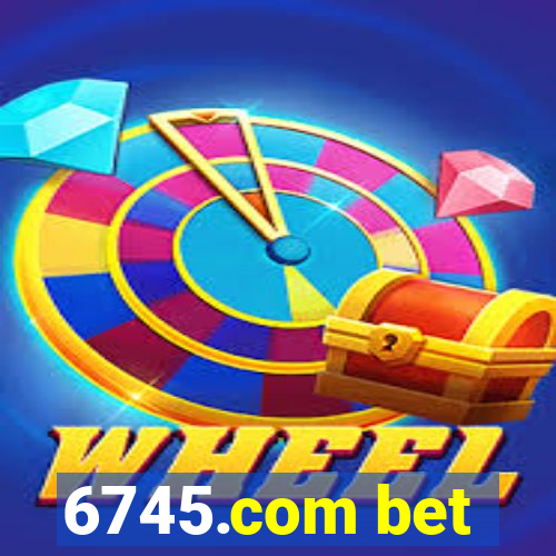 6745.com bet