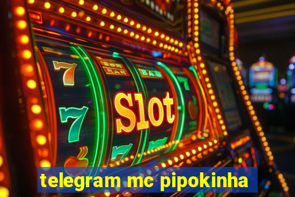 telegram mc pipokinha