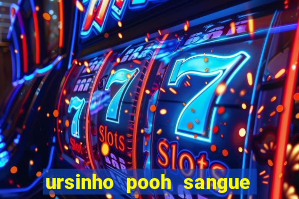 ursinho pooh sangue e mel 2 download