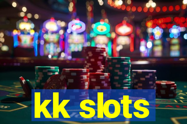 kk slots