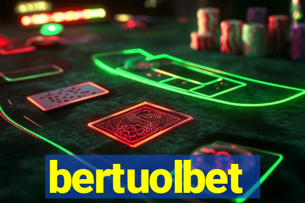 bertuolbet