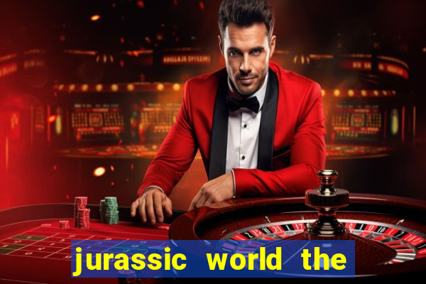 jurassic world the game apk dinheiro infinito