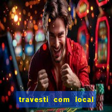 travesti com local baixada fluminense