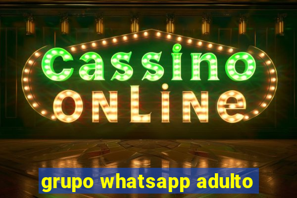 grupo whatsapp adulto