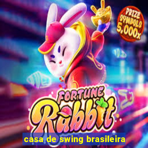 casa de swing brasileira