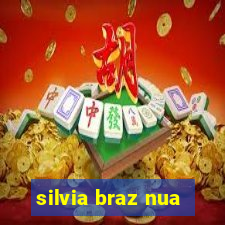 silvia braz nua