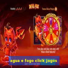 agua e fogo click jogos