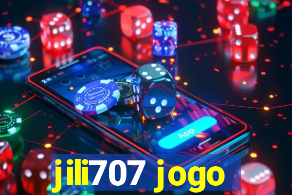 jili707 jogo