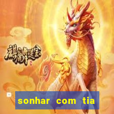 sonhar com tia jogo do bicho