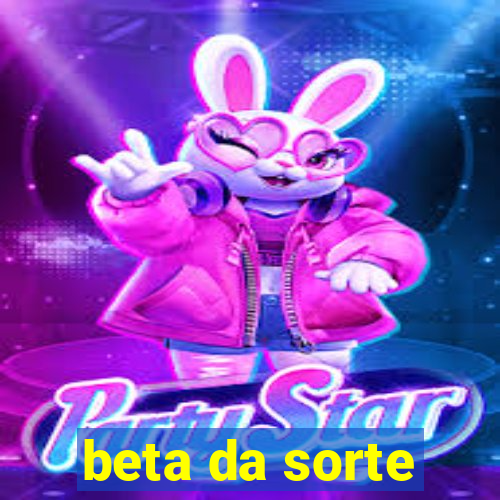 beta da sorte