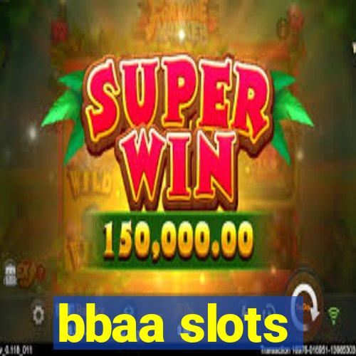 bbaa slots