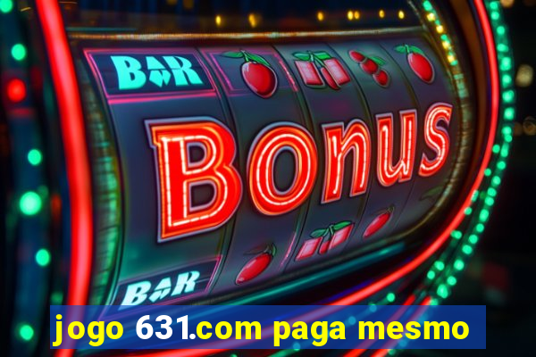 jogo 631.com paga mesmo