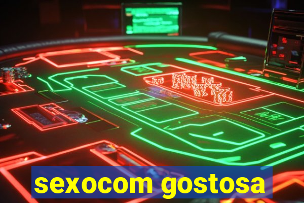 sexocom gostosa