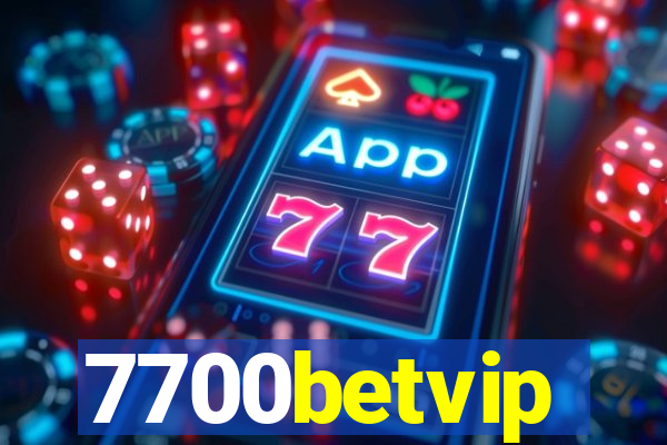 7700betvip