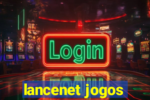 lancenet jogos