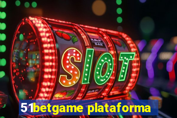 51betgame plataforma