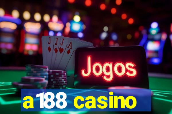 a188 casino