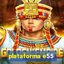 plataforma e55