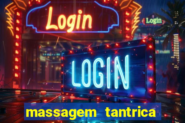 massagem tantrica perto de mim