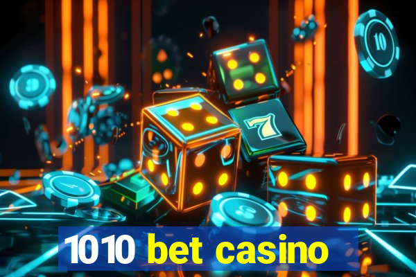 1010 bet casino