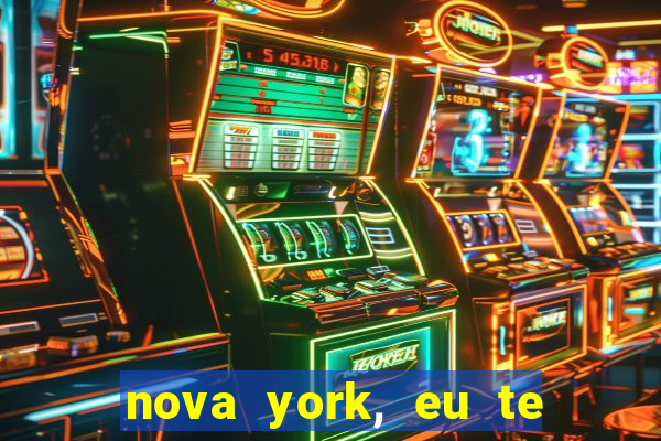 nova york, eu te amo filme completo dublado