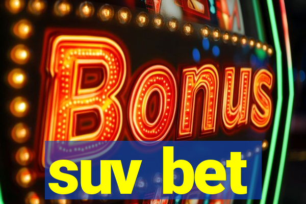 suv bet