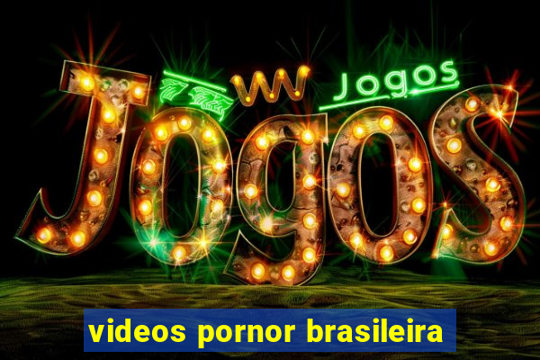 videos pornor brasileira