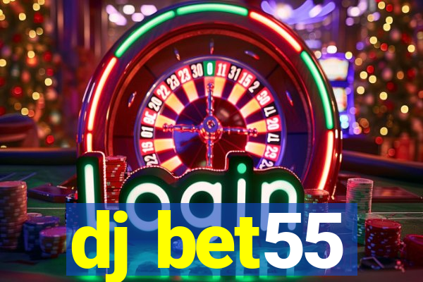 dj bet55