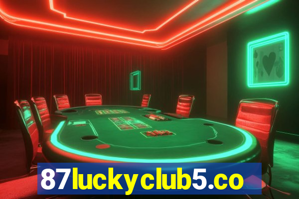 87luckyclub5.com