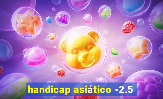 handicap asiático -2.5