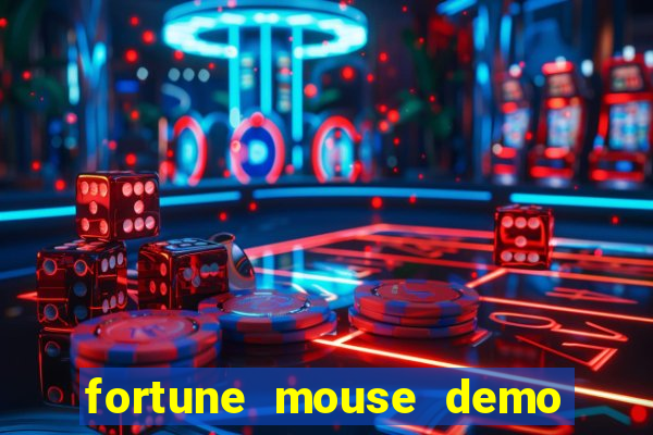 fortune mouse demo grátis dinheiro infinito